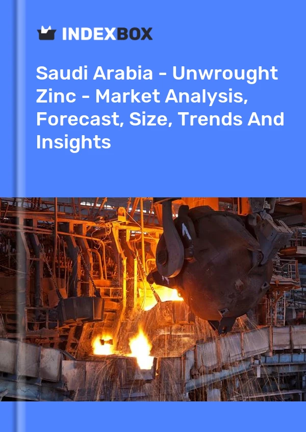 Report Saudi Arabia - Unwrought Zinc - Market Analysis, Forecast, Size, Trends and Insights for 499$