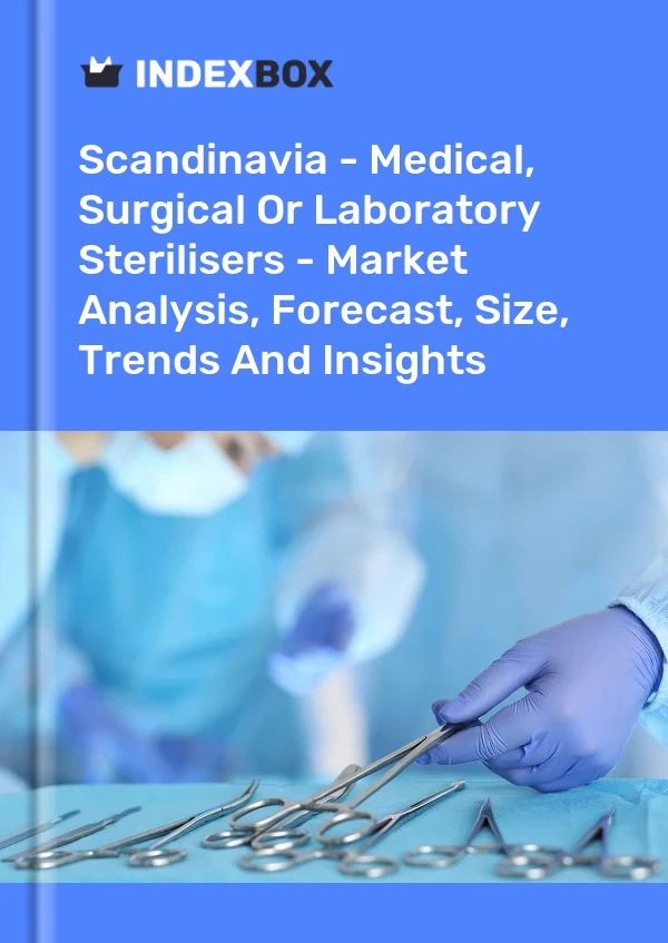 Report Scandinavia - Medical, Surgical or Laboratory Sterilisers - Market Analysis, Forecast, Size, Trends and Insights for 499$