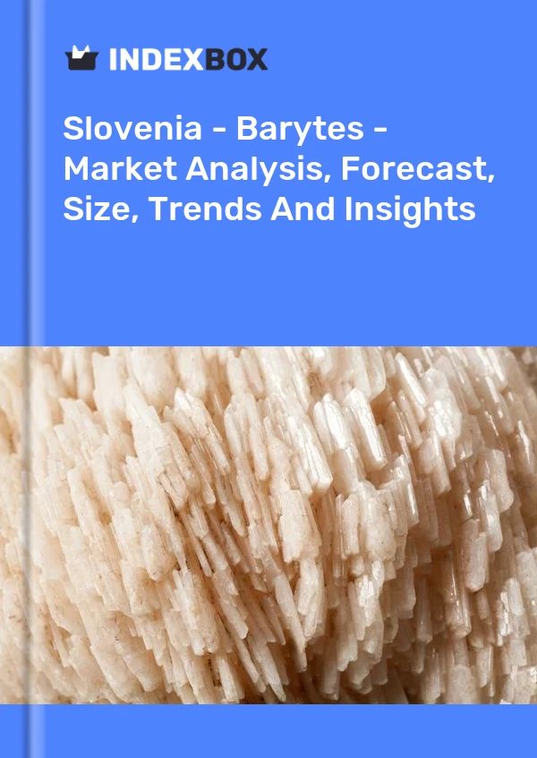 Report Slovenia - Barytes - Market Analysis, Forecast, Size, Trends and Insights for 499$