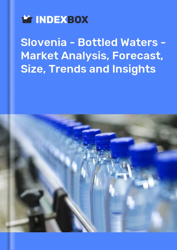 Report Slovenia - Bottled Waters - Market Analysis, Forecast, Size, Trends and Insights for 499$