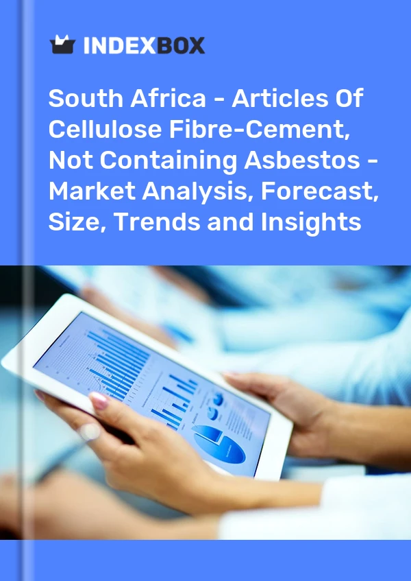 Report South Africa - Articles of Cellulose Fibre-Cement, not Containing Asbestos - Market Analysis, Forecast, Size, Trends and Insights for 499$