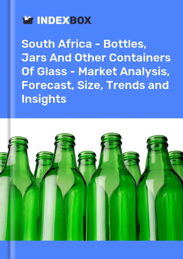 Report South Africa - Bottles, Jars and Other Containers of Glass - Market Analysis, Forecast, Size, Trends and Insights for 499$