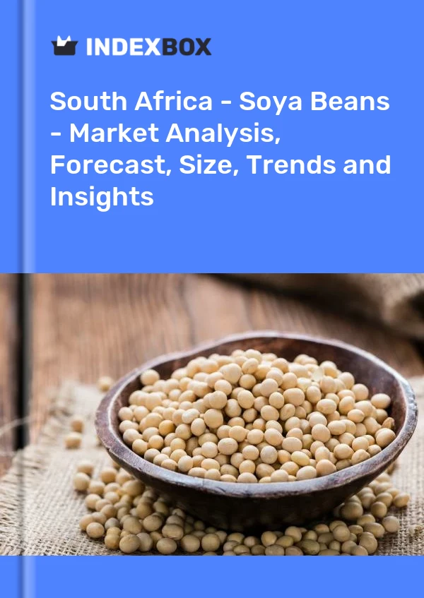 Report South Africa - Soya Beans - Market Analysis, Forecast, Size, Trends and Insights for 499$