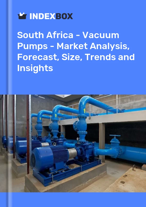 Report South Africa - Vacuum Pumps - Market Analysis, Forecast, Size, Trends and Insights for 499$
