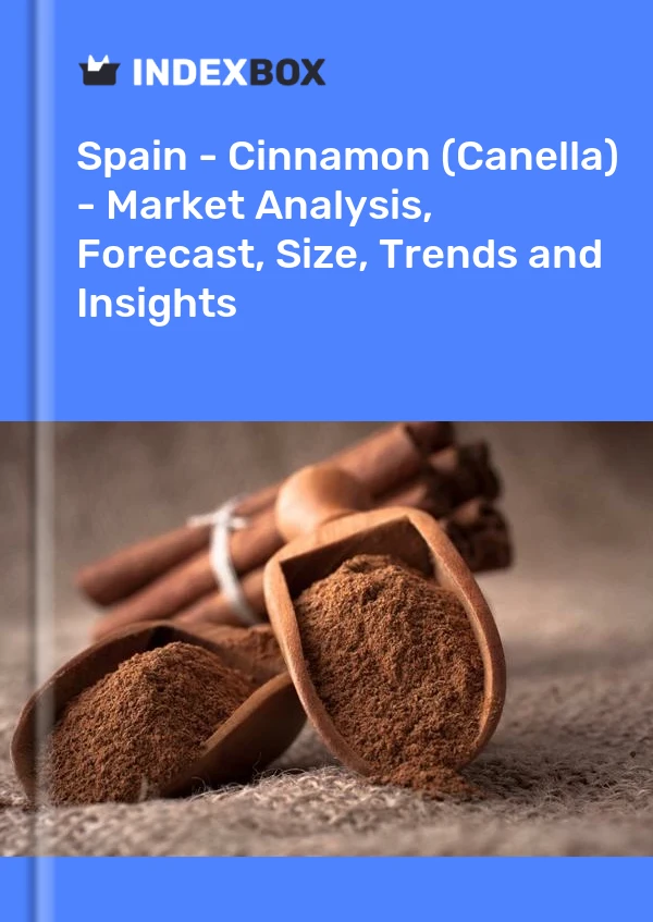 Report Spain - Cinnamon (Canella) - Market Analysis, Forecast, Size, Trends and Insights for 499$