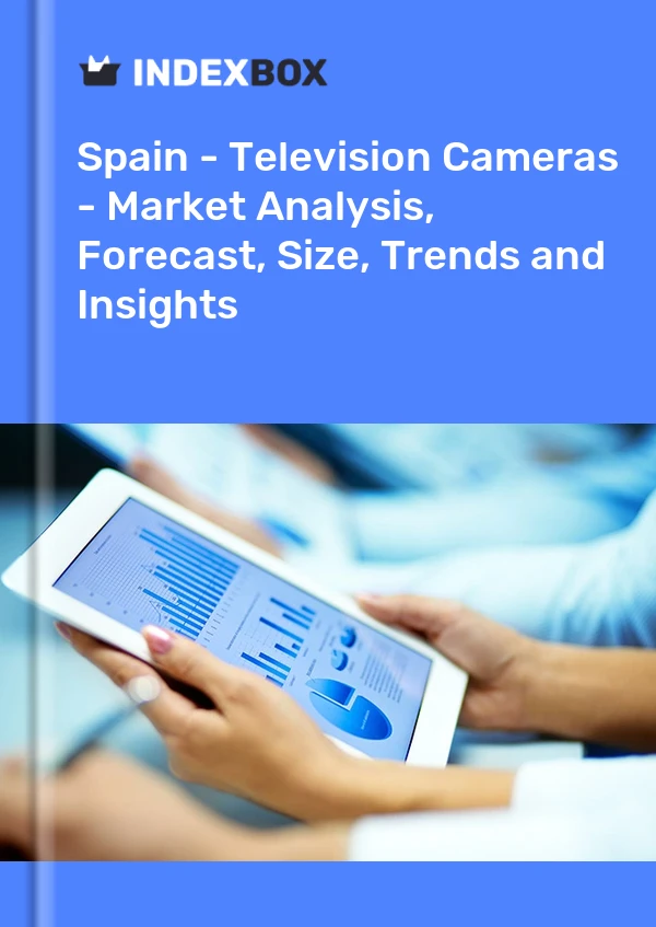 Spain - Television Cameras - Market Analysis, Forecast, Size, Trends and Insights
