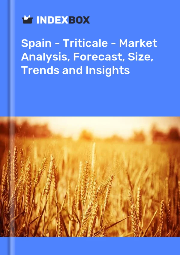 Report Spain - Triticale - Market Analysis, Forecast, Size, Trends and Insights for 499$