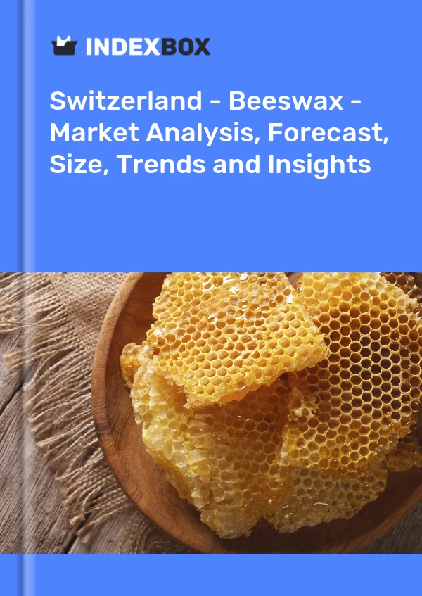 Report Switzerland - Beeswax - Market Analysis, Forecast, Size, Trends and Insights for 499$