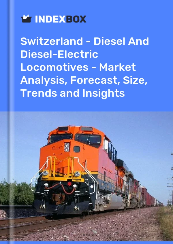 Report Switzerland - Diesel and Diesel-Electric Locomotives - Market Analysis, Forecast, Size, Trends and Insights for 499$