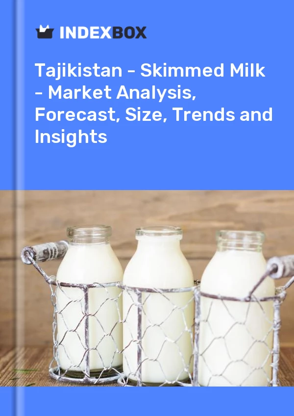 Report Tajikistan - Skimmed Milk - Market Analysis, Forecast, Size, Trends and Insights for 499$
