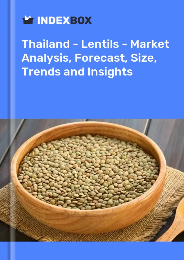Report Thailand - Lentils - Market Analysis, Forecast, Size, Trends and Insights for 499$