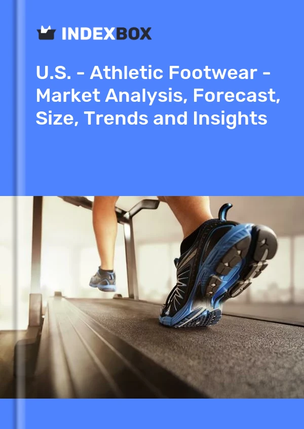 U.S. - Athletic Footwear - Market Analysis, Forecast, Size, Trends and Insights