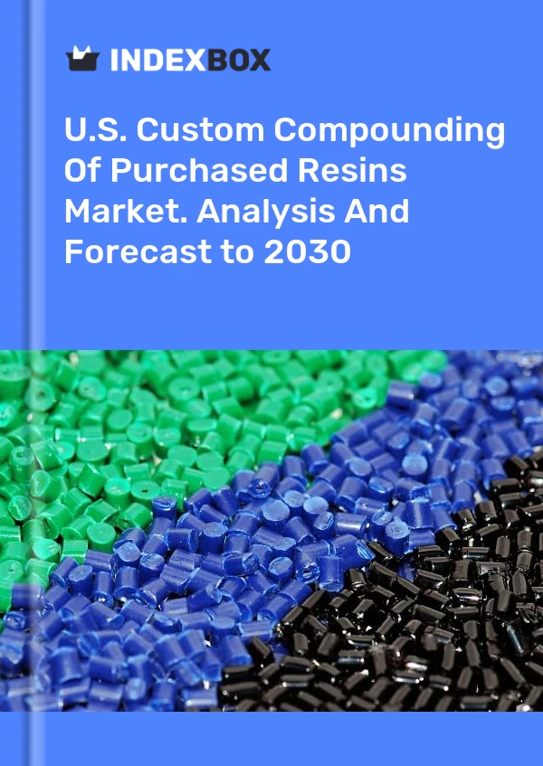 Report U.S. Custom Compounding of Purchased Resins Market. Analysis and Forecast to 2030 for 499$