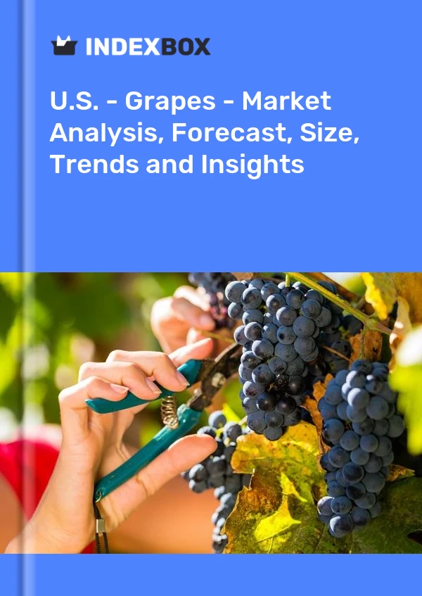 U.S. - Grapes - Market Analysis, Forecast, Size, Trends and Insights