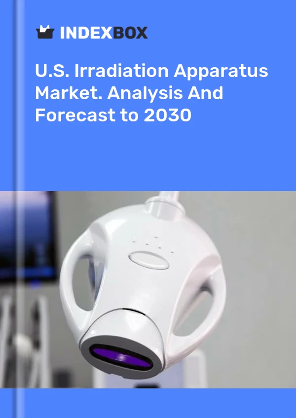 Report U.S. Irradiation Apparatus Market. Analysis and Forecast to 2030 for 499$