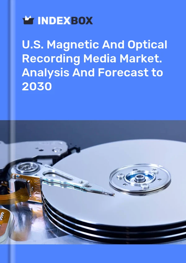 U.S. Magnetic And Optical Recording Media Market. Analysis And Forecast to 2030