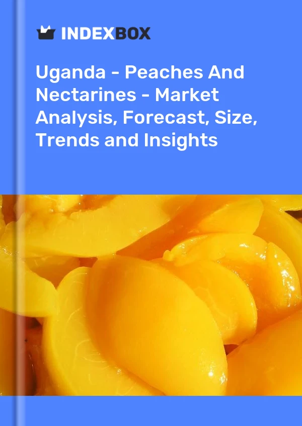 Report Uganda - Peaches and Nectarines - Market Analysis, Forecast, Size, Trends and Insights for 499$