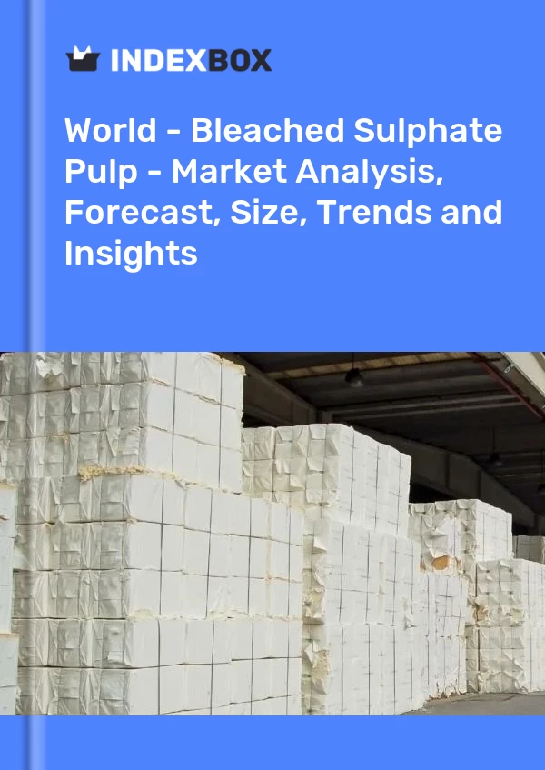 Report World - Bleached Sulphate Pulp - Market Analysis, Forecast, Size, Trends and Insights for 499$