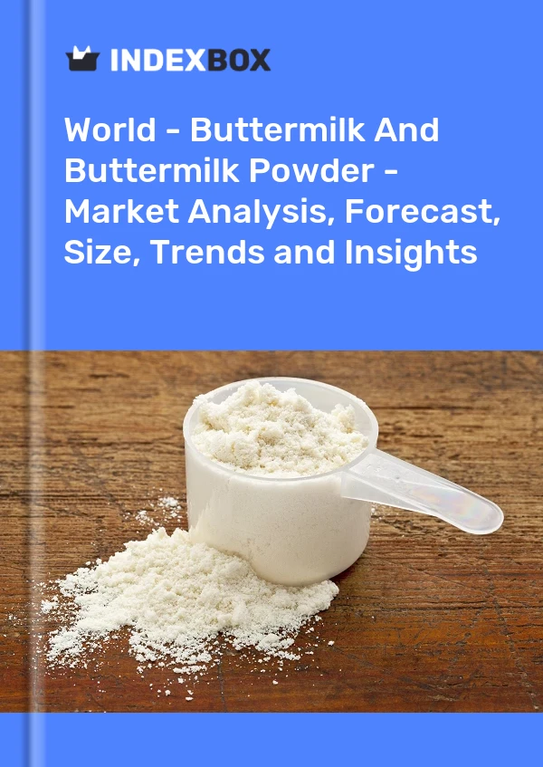 Report World - Buttermilk and Buttermilk Powder - Market Analysis, Forecast, Size, Trends and Insights for 499$