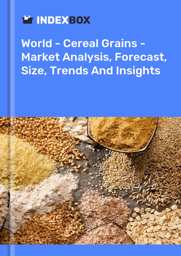 Report World - Cereal Grains - Market Analysis, Forecast, Size, Trends and Insights for 499$