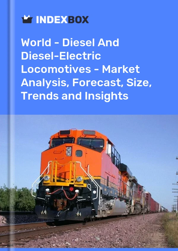 Report World - Diesel and Diesel-Electric Locomotives - Market Analysis, Forecast, Size, Trends and Insights for 499$
