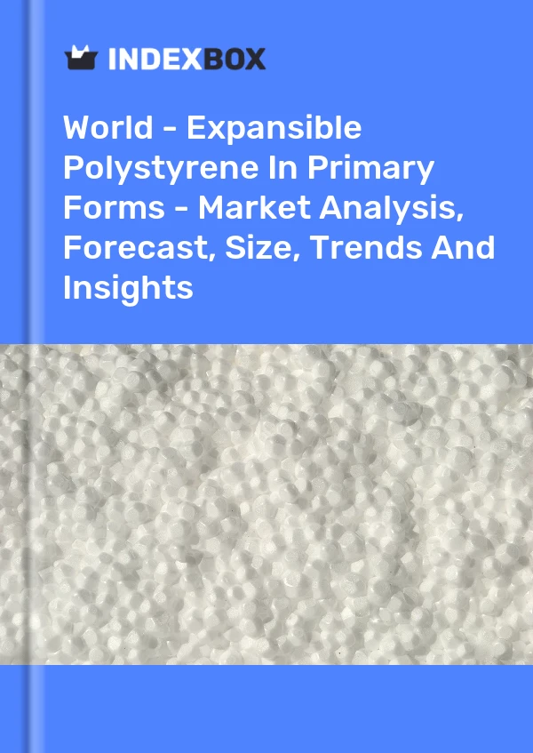 Report World - Expansible Polystyrene in Primary Forms - Market Analysis, Forecast, Size, Trends and Insights for 499$
