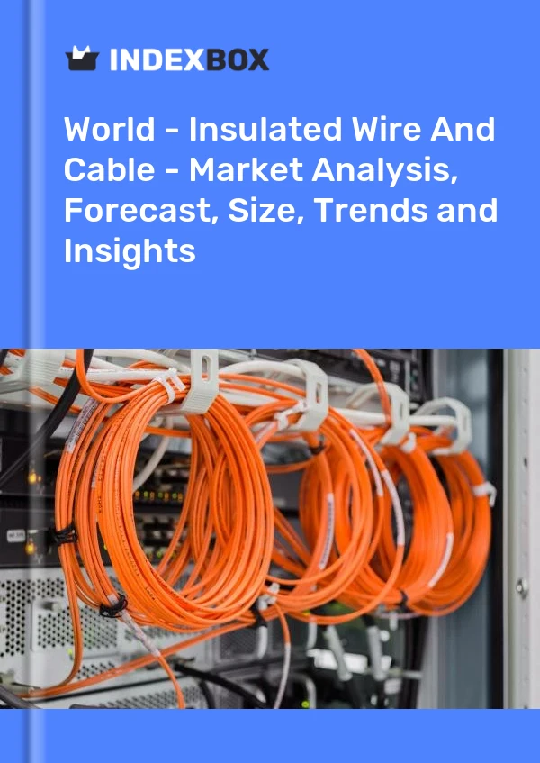 Report World - Insulated Wire and Cable - Market Analysis, Forecast, Size, Trends and Insights for 499$