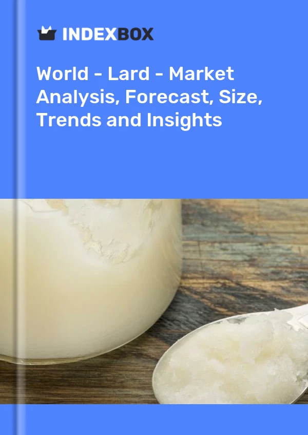 Report World - Lard - Market Analysis, Forecast, Size, Trends and Insights for 499$