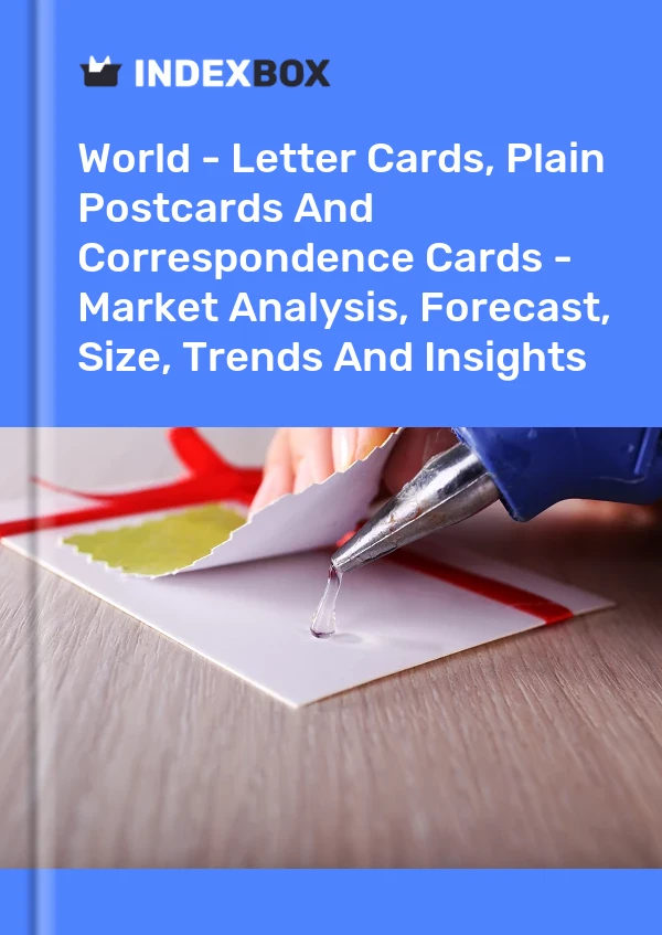 Report World - Letter Cards, Plain Postcards and Correspondence Cards - Market Analysis, Forecast, Size, Trends and Insights for 499$