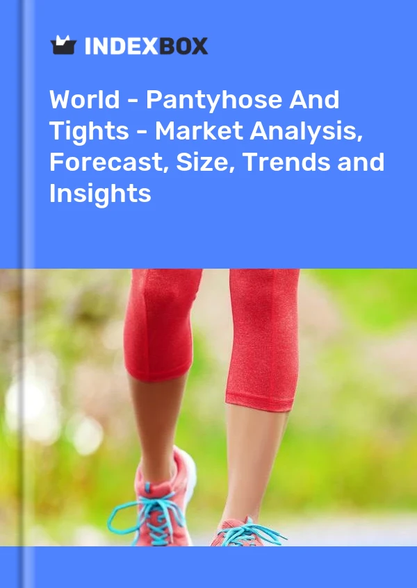 World - Pantyhose And Tights - Market Analysis, Forecast, Size, Trends and Insights