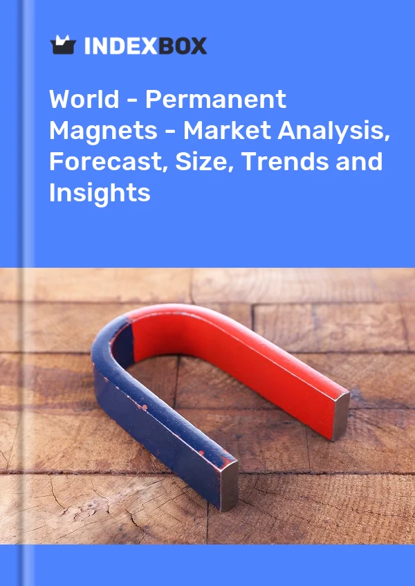 Report World - Permanent Magnets - Market Analysis, Forecast, Size, Trends and Insights for 499$