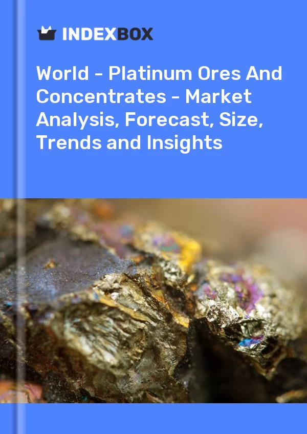 Report World - Platinum Ores and Concentrates - Market Analysis, Forecast, Size, Trends and Insights for 499$