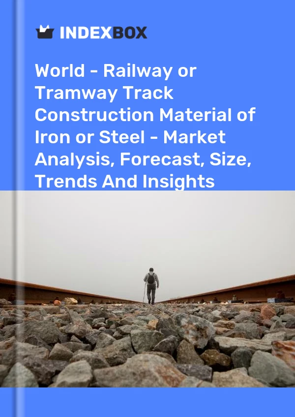 Report World - Railway or Tramway Track Construction Material of Iron or Steel - Market Analysis, Forecast, Size, Trends and Insights for 499$