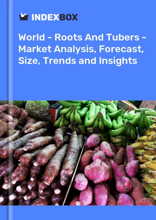 Report World - Roots and Tubers - Market Analysis, Forecast, Size, Trends and Insights for 499$