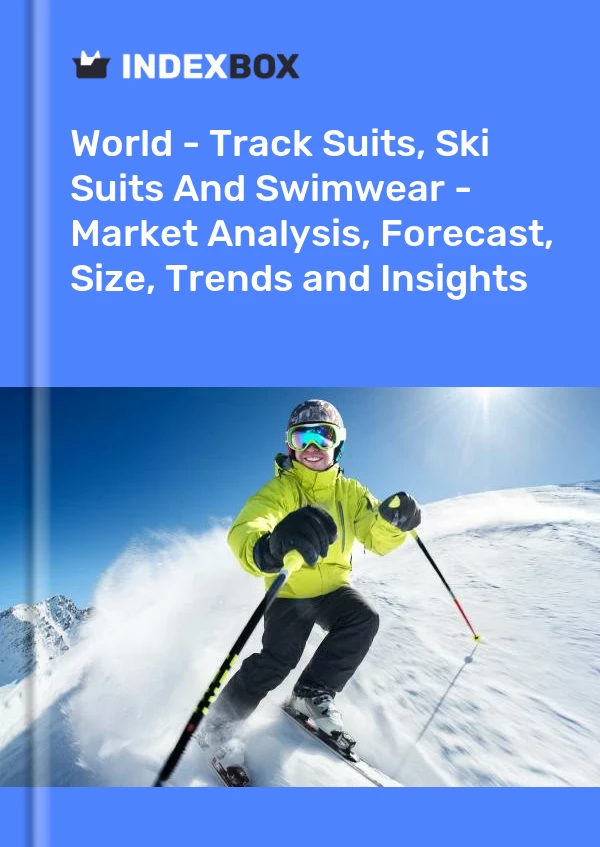 Report World - Track Suits, Ski Suits and Swimwear - Market Analysis, Forecast, Size, Trends and Insights for 499$