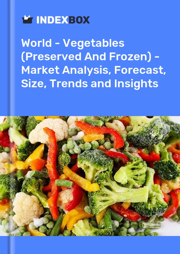 Report World - Vegetables (Preserved and Frozen) - Market Analysis, Forecast, Size, Trends and Insights for 499$