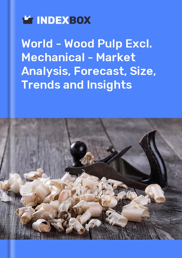Report World - Wood Pulp Excl. Mechanical - Market Analysis, Forecast, Size, Trends and Insights for 499$