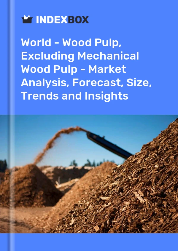 Report World - Wood Pulp, Excluding Mechanical Wood Pulp - Market Analysis, Forecast, Size, Trends and Insights for 499$