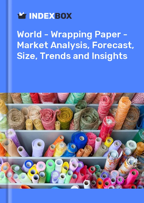 World - Wrapping Paper - Market Analysis, Forecast, Size, Trends and Insights